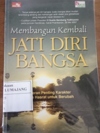MEMBANGUN KEMBALI JATI DIRI BANGSA