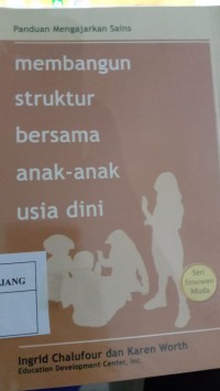 MEMBANGUN STRUKTUR BERSAMA ANAK-ANAK USIA DINI