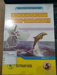 MELAKUKAN PERCOBAAN TERHADAP UDARA DAN BUNYI