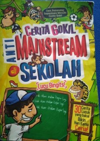 Cerita Gokil Anti Mainstream Di Sekolah