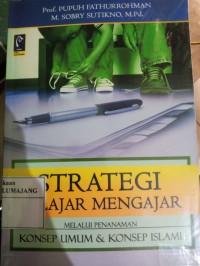 STRATEGI BELAJAR MENGAJAR MELALUI PENANAMAN KONSEP UMUM DAN KONSEP ISLAMI