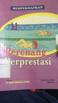 Mempersiapkan perenang berprestasi