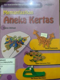 MEMANFAATKAN ANEKA KERTAS