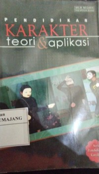 PENDIDIKAN KARAKTER Teori Dan Aplikasi