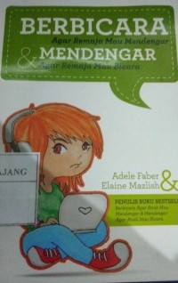 BERBICARA AGAR REMAJA MAU MENDENGAR  & MENDENGAR AGAR REMAJA MAU BICARA
