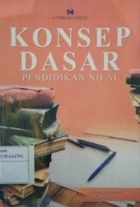 KONSEP DASAR PENDIDIKAN NILAI