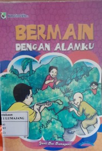 Bermain Dengan Alamku