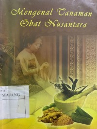 MENGENAL TANAMAN OBAT NUSANTARA