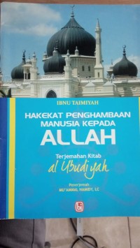 HAKEKAT PENGHAMBAAN MANUSIA KEPADA ALLAH