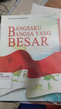 BANGSAKU BANGSA YANG BESAR