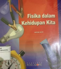 FISIKA DALAM KEHIDUPAN KITA