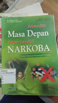 MENITI MASA DEPAN MENJAUHI NARKOBA