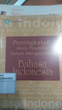 PENINGKATAN MUTU PENDIDIK DALAM MENGAJARKAN BAHASA INDONESIA