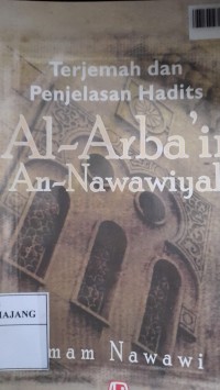Terjemah dan Penjelasan Hadist Al-Arba`in An-Nawawiyah