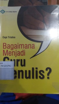 BAGAIMANA MENJADI GURU PENULIS