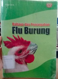 Bahaya dan Pencegahan Flu Burung