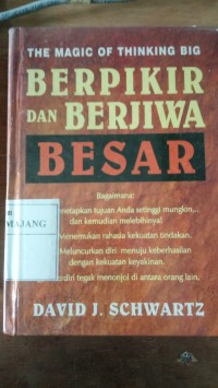 THE MAGIC OF THINKING BIG BERPIKIR DAN BERJIWA BESAR