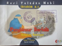 SERI TELADAN NABI IBRAHIM A.S. PENGHANCUR BERHALA