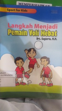 LANGKAH MENJADI PEMAIN VOLI HEBAT