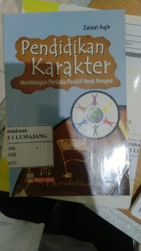 Pendidikan Karakter Membangun Perilaku Positif Anak Bangsa
