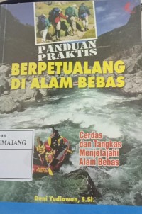 Panduan Praktis Berpetualang di Alam Bebas