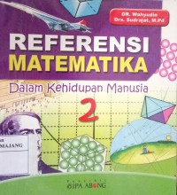 REFERENSI MATEMATIKA Dalam Kehidupan Manusia 2