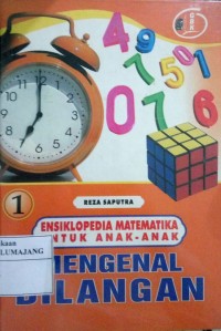 MENGENAL BILANGAN Ensiklopedia Matemaika Untuk Anak-anak