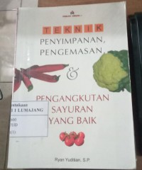 TEKNIK PENYIMPANAN PENGEMASAN & PENGANGKUTAN SAYURAN YANG BAIK