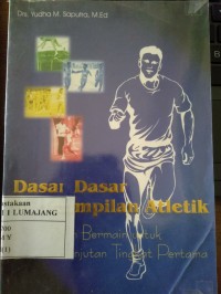 DASAR-DASAR KETERAMPILAN ATLETIK