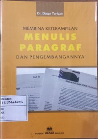 MEMBINA KETERAMPILAN MENULIS PARAGRAF DAN PENGEMBANGANNYA