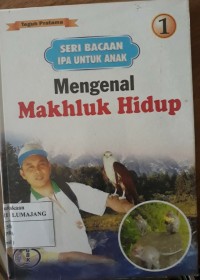 MENGENAL MAKHLUK HIDUP