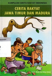 CERITA RAKYAT JAWA TIMUR DAN MADURA