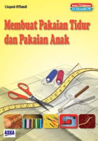 Membuat Pakaian Tidur dan Pakaian Anak