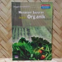 Menanam Sayuran Secara Organik