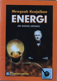 MENGUAK KEAJAIBAN ENERGI