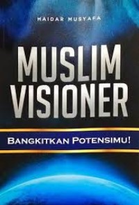 Muslim Visioner Pangkitkan Potensimu