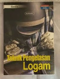 Tenik Pengelasan Logam
