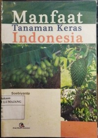 Manfaat Tanaman Keras Indonesia