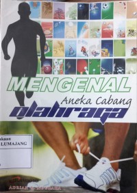 Mengenal Aneka Cabang Olahraga